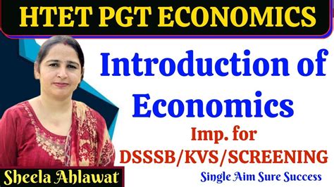 Introduction Of PGT Economic HTET Screening DSSSB Kvs Exams By Sheela