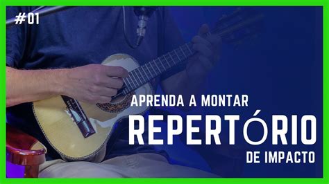 Aprenda Montar Um Repert Rio Top Para Rodas De Samba Professor Daniel