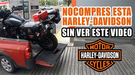 No Compres Esta Harleydavidson Sin Ver Este Video Youtube