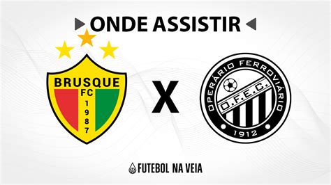 Brusque x Operário PR Onde assistir ao vivo horário do jogo e escalações