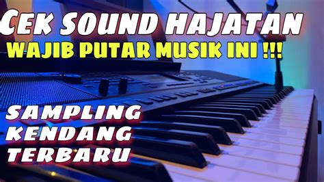 Cek Sound Hajatan Wajib Putar Musik Ini Sampling Kendang Terbaru