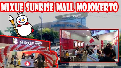 Kuliner Mojokerto Mixue Sunrise Mall YouTube