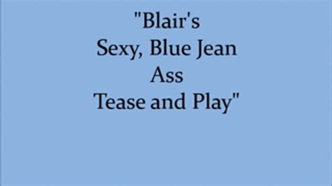 Blair S Sexy Blue Jean Ass Tease And Play Blair Blousons Fabulous Fetishes Clips4sale