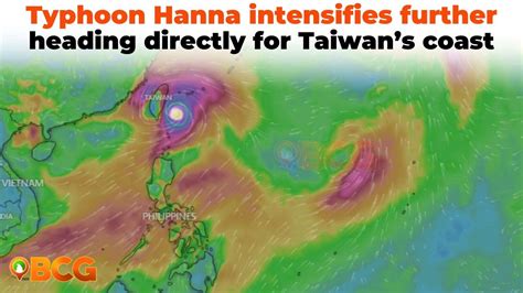 Typhoon Hanna Intensifies Further, Heading Directly for Taiwan's Coast | BCG