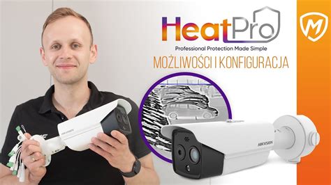 Podstawowa konfiguracja Hikvision HeatPro poznaj możliwości kamery