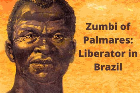 The Legacy of Zumbi of Palmares in Brazil - Global Black History