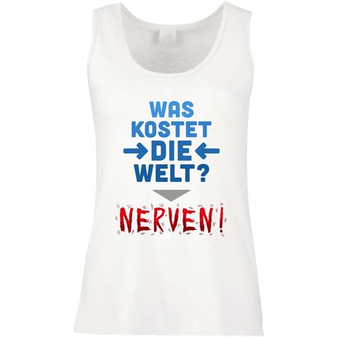 Funshirt weiß oder schwarz als Tanktop oder Shirt Was kostet