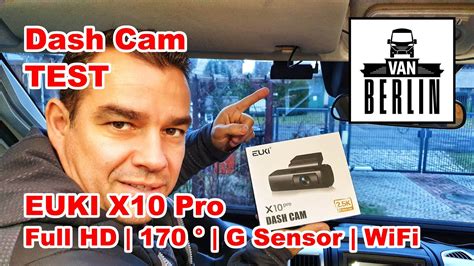 Van Berlin testet Dash Cam EUKI X10 Pro kompakte Dashcam für 79