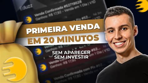 EDUZZ COMO FAZER A PRIMEIRA VENDA COMO AFILIADO EM 20 MINUTOS YouTube