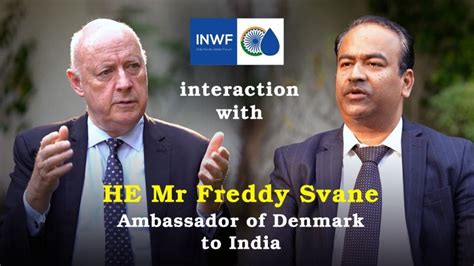 World Water Day Interview With He Freddy Svane Ambassador Of