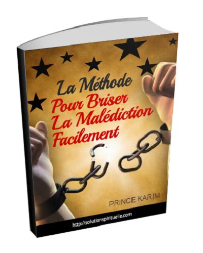 Comment Briser Les Malédictions Le Guide Pratique