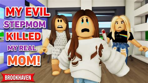 My Evil Stepmom Killed My Mom Roblox Brookhaven 🏡rp