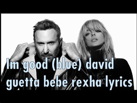 Im Good Blue David Guetta Bebe Rexha Lyrics Youtube