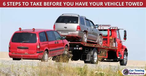 6 STEPS TO TAKE BEFORE YOU HAVE YOUR VEHICLE TOWED Car Towing Melbourne