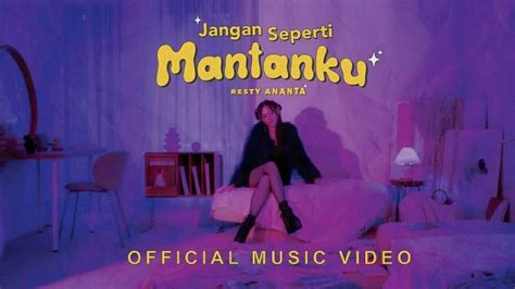 Resty Ananta Jangan Seperti Mantanku Official Music Video Nagaswara