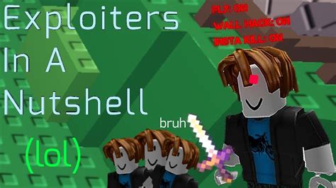 Exploiters In A Nutshell Roblox Youtube