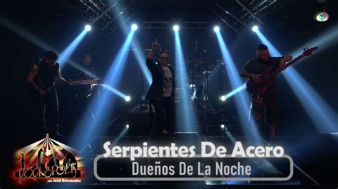 Serpientes De Acero Dueños De La Noche Video Oficial YouTube