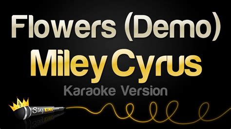 Miley Cyrus Flowers Demo Karaoke Version Youtube