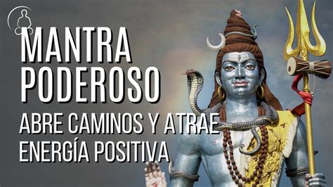 Mantra Poderoso Para Abrir Caminos Y Atraer Energia Positiva Youtube