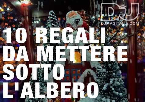 Regali Da Mettere Sotto L Albero Dj Mag Italia