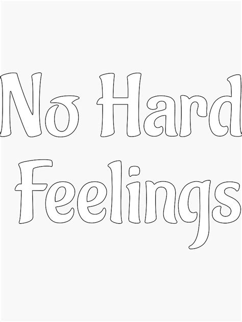 No Hard Feelings Typography Sticker By Chenumi Redbubble