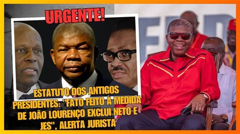 JOÃO LOURENÇO EXCLUI JOSÉ EDUARDO DOS SANTOS E AGOSTINHO NETO DAS