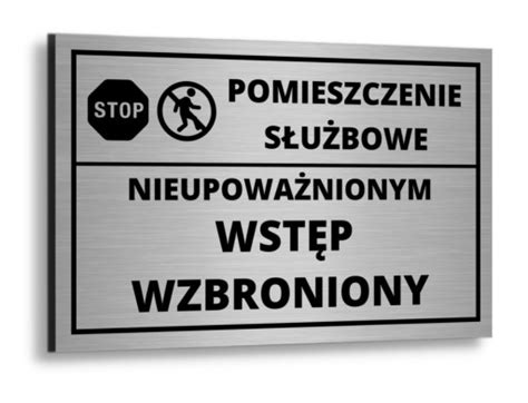 TABLICZKA POMIESZCZENIE SŁUŻBOWE WSTĘP WZBRONIONY ALUMINIOWA