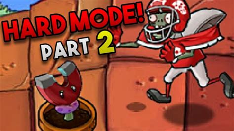 Beating The Pvz Hard Mode Mod Plants Vs Zombies Plus Part Youtube