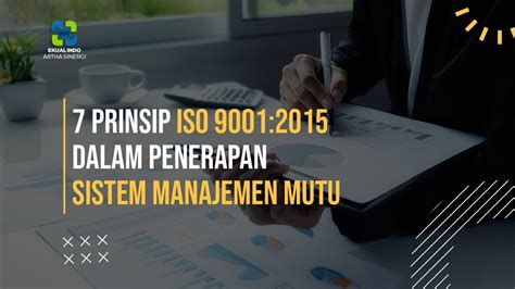 7 Prinsip ISO 9001 2015 Sistem Manajemen Mutu Di Perusahaan