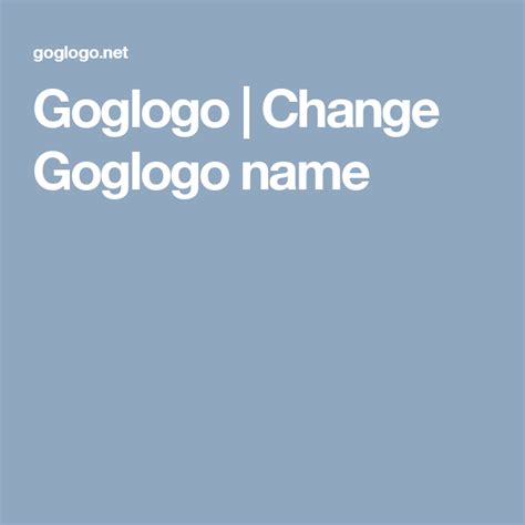 Change Goglogo name | Google logo, Names, I changed