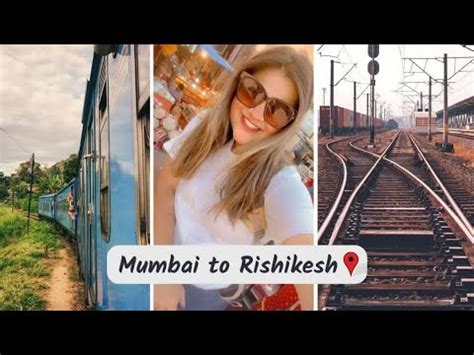 Mumbai To Rishikesh By Train In Budget Budget Travel Rishikesh