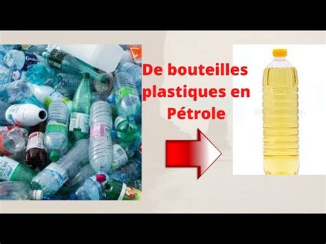 Produire Du P Trole Partir Des D Chets Bouteilles Plastiques Youtube