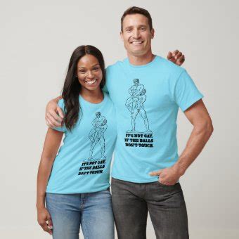 It S Not Gay If The Balls Don T Touch T Shirt Zazzle