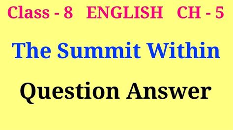 The Summit Within Class Question Answer Class English Chapter