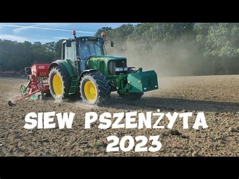 Bezorkowy Siew Pszenżyta 2023 Kujawy Agromasz John Deere 6920 YouTube