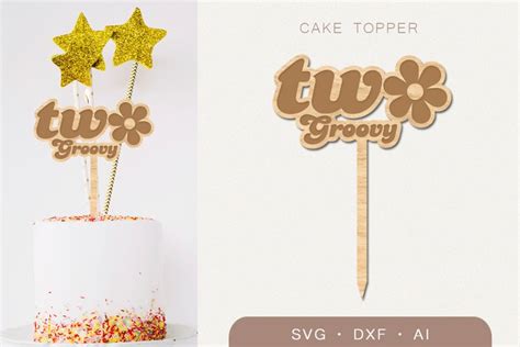 Two Groovy Cake Topper Svg 2nd Birthday Svg Laser Cut File