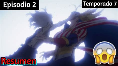 Episodio 2 De La Septima Temporada De My Hero Academia Resumen YouTube