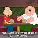 Who The Fuck Starts A Conversation Like That I Just Sat Down Meme