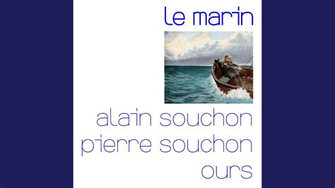 Le Marin Avec Pierre Souchon Et Ours YouTube Music