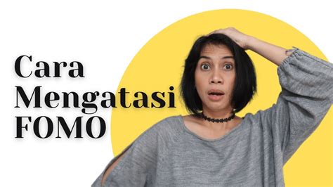 Cara Mengatasi Fomo Fear Of Missing Out Mengatasi Perasaan Takut