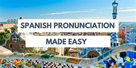 Spanish Pronunciation Made Easy • HowDoYousayThatWord.com