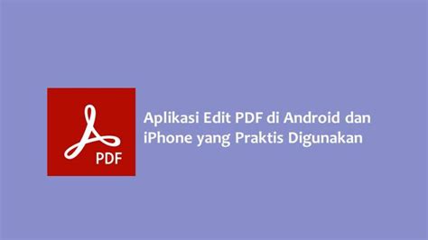 Aplikasi Edit Pdf Di Android Dan Iphone Yang Praktis Digunakan