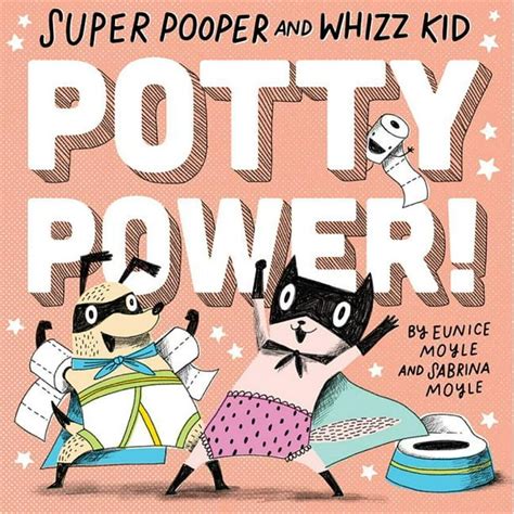 Super Pooper And Whizz Kid Potty Power Board Book