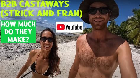 How Much Does B2B CASTAWAYS STRICK AND FRAN Make On YouTube From Ads