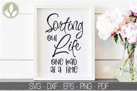 Sorting Out Life Svg Laundry Svg Laundry Room Svg One Load At A Time