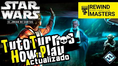 TutoTurnos STAR WARS EL JUEGO DE CARTAS TUTORIAL MODO SOLO YouTube