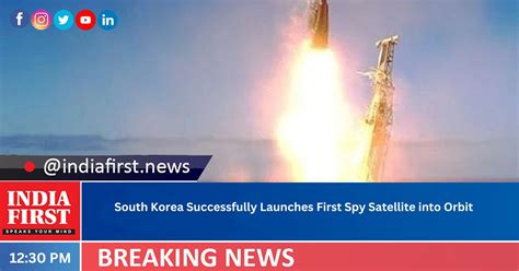 South Korea Successfully Launches First Spy Satellite Into Orbit