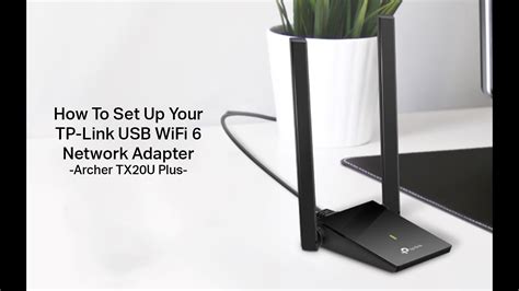 How To Set Up The Archer TX20U Plus USB Network Adapter Self Install