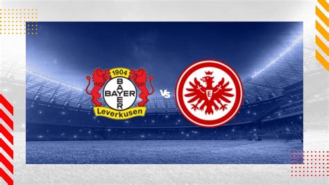 Bayer Leverkusen Eintracht Frankfurt Tipp Prognose Bundesliga 17