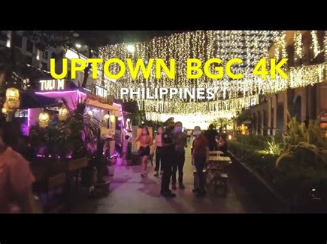 4K 60FPS Uptown BGC Night Walking Tour BGC Taguig YouTube